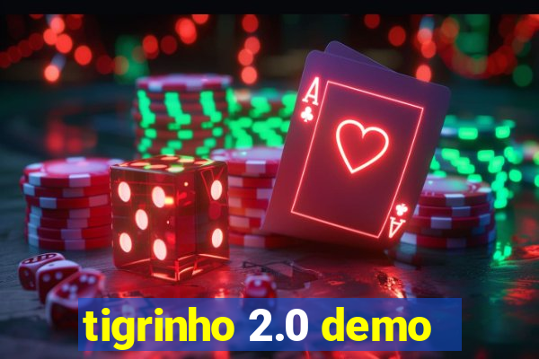 tigrinho 2.0 demo